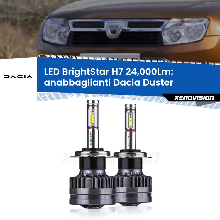 Anabbaglianti LED H7 24,000Lm per Dacia Duster  2010 - 2016 <strong>Kit LED anabbaglianti per Dacia Duster</strong>  2010 - 2016. </strong>Include due lampade Canbus H7 Brightstar da 24,000 Lumen. Qualità Massima.