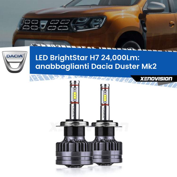 <strong>Kit LED anabbaglianti per Dacia Duster</strong> Mk2 2017 in poi. </strong>Include due lampade Canbus H7 Brightstar da 24,000 Lumen. Qualità Massima.