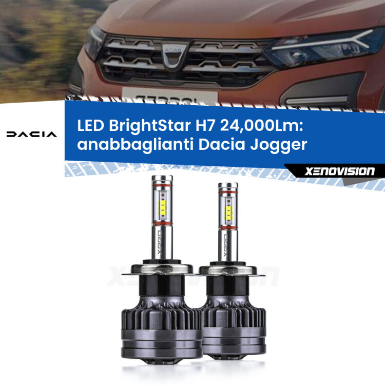 0 Anabbaglianti LED H7 24,000Lm per Dacia Jogger 2021 in poi <strong>Kit LED anabbaglianti per Dacia Jogger</strong> 2021 in poi. </strong>Include due lampade Canbus H7 Brightstar da 24,000 Lumen. Qualità Massima.