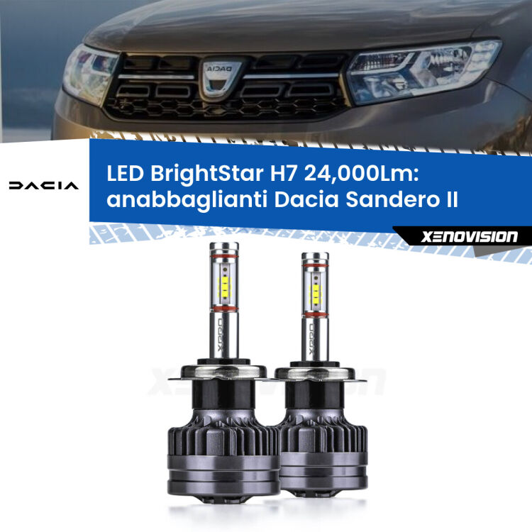 Anabbaglianti LED H7 24,000Lm per Dacia Sandero II  a parabola doppia <strong>Kit LED anabbaglianti per Dacia Sandero II</strong>  a parabola doppia. </strong>Include due lampade Canbus H7 Brightstar da 24,000 Lumen. Qualità Massima.