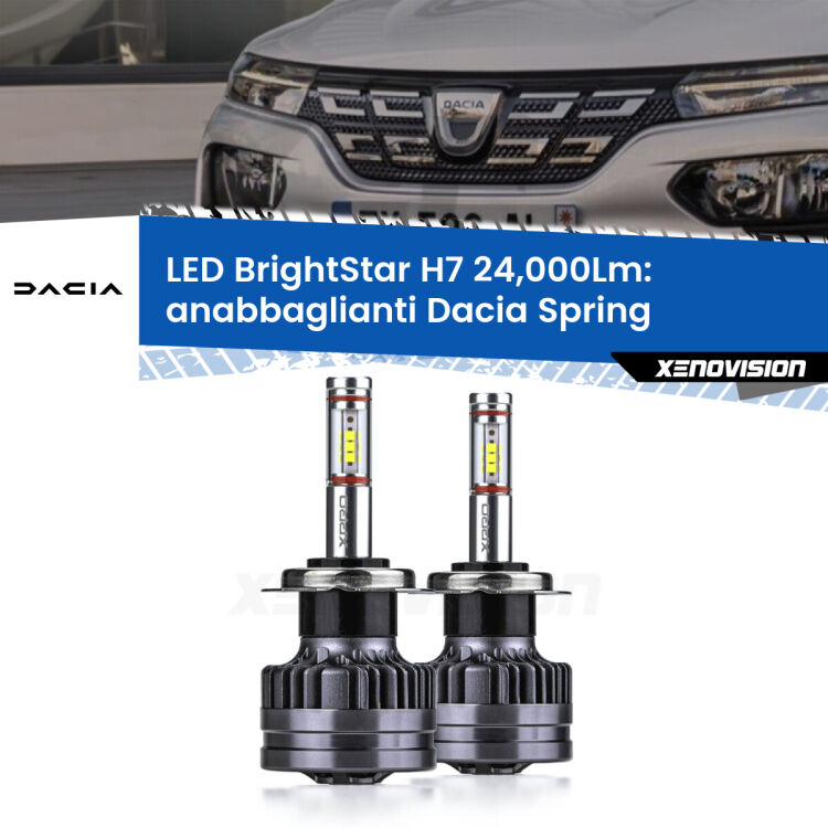 0 Anabbaglianti LED H7 24,000Lm per Dacia Spring 2021 in poi <strong>Kit LED anabbaglianti per Dacia Spring</strong> 2021 in poi. </strong>Include due lampade Canbus H7 Brightstar da 24,000 Lumen. Qualità Massima.