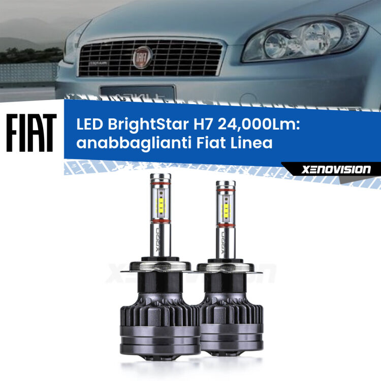 0 Anabbaglianti LED H7 24,000Lm per Fiat Linea 2007 - 2018 <strong>Kit LED anabbaglianti per Fiat Linea</strong> 2007 - 2018. </strong>Include due lampade Canbus H7 Brightstar da 24,000 Lumen. Qualità Massima.