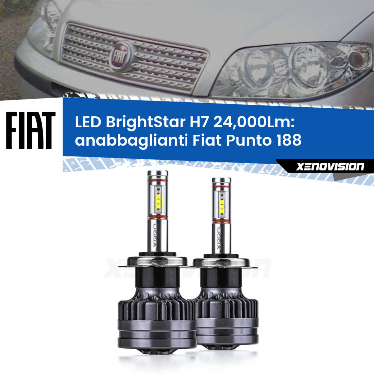 Anabbaglianti LED H7 24,000Lm per Fiat Punto 188 2003 - 2010 <strong>Kit LED anabbaglianti per Fiat Punto</strong> 188 2003 - 2010. </strong>Include due lampade Canbus H7 Brightstar da 24,000 Lumen. Qualità Massima.