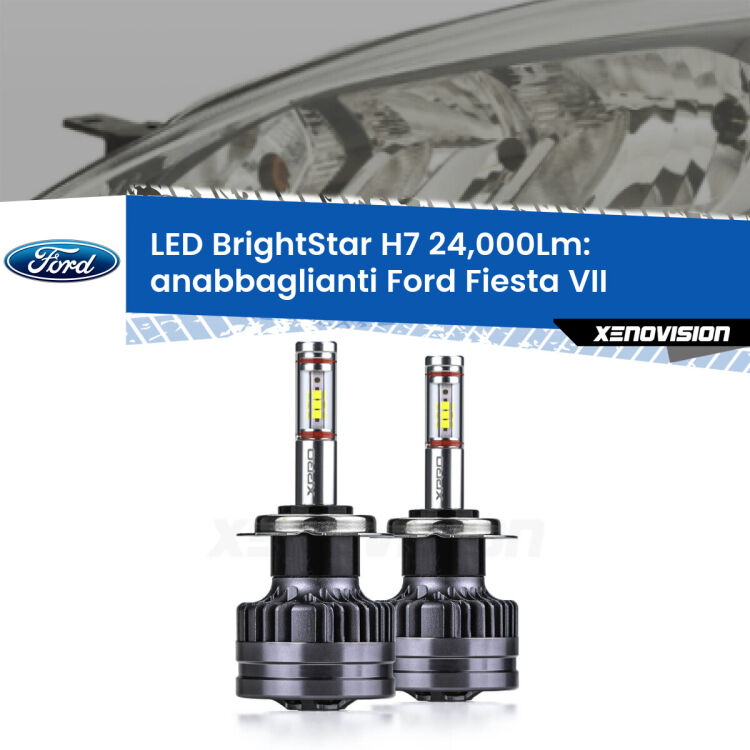 Anabbaglianti LED H7 24,000Lm per Ford Fiesta Mk7 con fari a parabola <strong>Kit LED anabbaglianti per Ford Fiesta</strong> Mk7 con fari a parabola. </strong>Include due lampade Canbus H7 Brightstar da 24,000 Lumen. Qualità Massima.