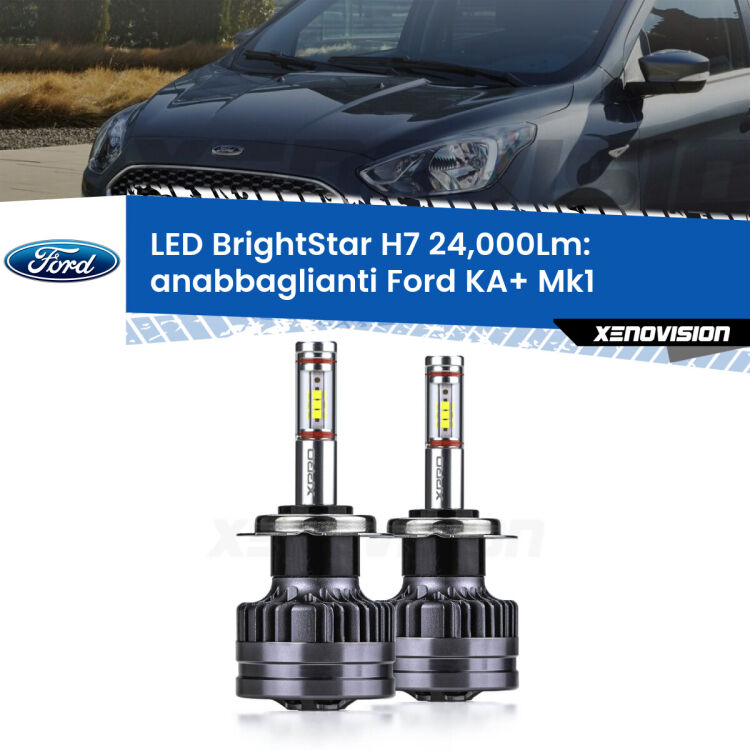 <strong>Kit LED anabbaglianti per Ford KA+</strong> Mk1 1996 - 2008. </strong>Include due lampade Canbus H7 Brightstar da 24,000 Lumen. Qualità Massima.