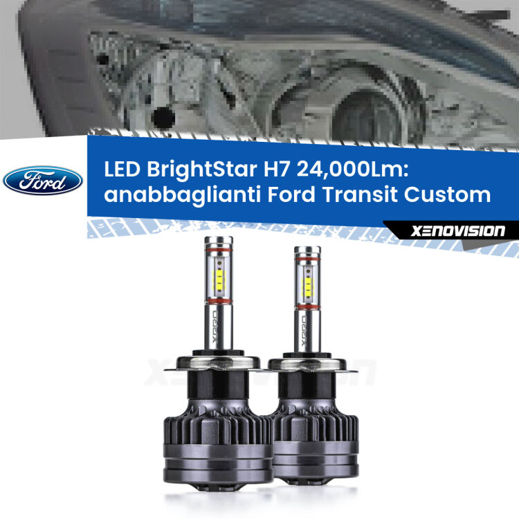 0 Anabbaglianti LED H7 24,000Lm per Ford Transit Custom  con fari lenticolari <strong>Kit LED anabbaglianti per Ford Transit Custom</strong>  con fari lenticolari. </strong>Include due lampade Canbus H7 Brightstar da 24,000 Lumen. Qualità Massima.