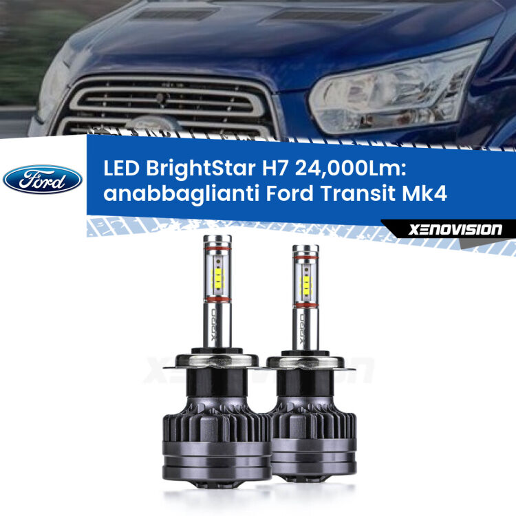 <strong>Kit LED anabbaglianti per Ford Transit</strong> Mk4 2014 in poi. </strong>Include due lampade Canbus H7 Brightstar da 24,000 Lumen. Qualità Massima.