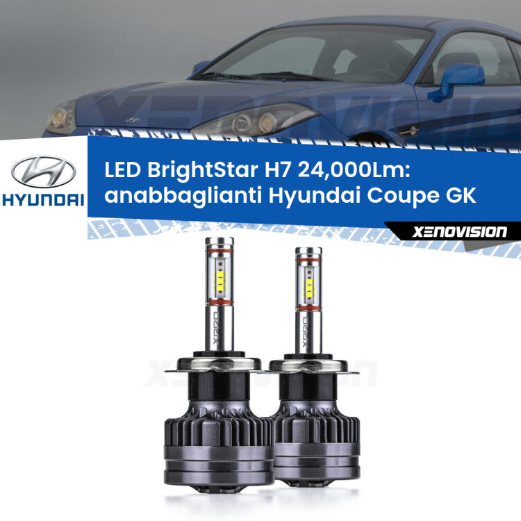 Anabbaglianti LED H7 24,000Lm per Hyundai Coupe GK 2002 - 2009 <strong>Kit LED anabbaglianti per Hyundai Coupe</strong> GK 2002 - 2009. </strong>Include due lampade Canbus H7 Brightstar da 24,000 Lumen. Qualità Massima.