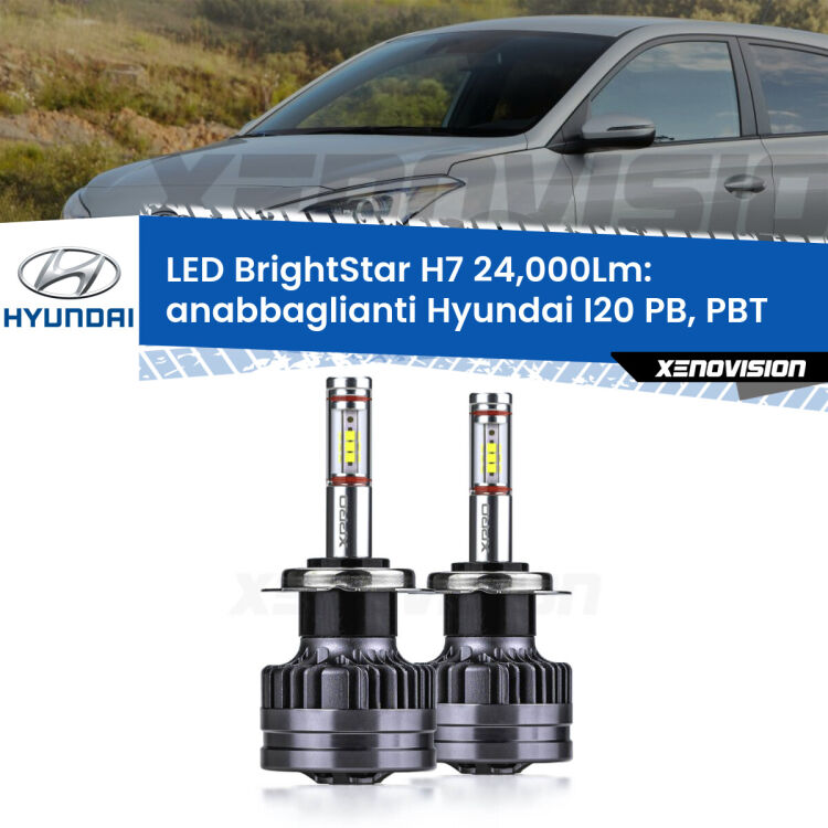 Anabbaglianti LED H7 24,000Lm per Hyundai I20 PB, PBT a parabola doppia <strong>Kit LED anabbaglianti per Hyundai I20</strong> PB, PBT a parabola doppia. </strong>Include due lampade Canbus H7 Brightstar da 24,000 Lumen. Qualità Massima.