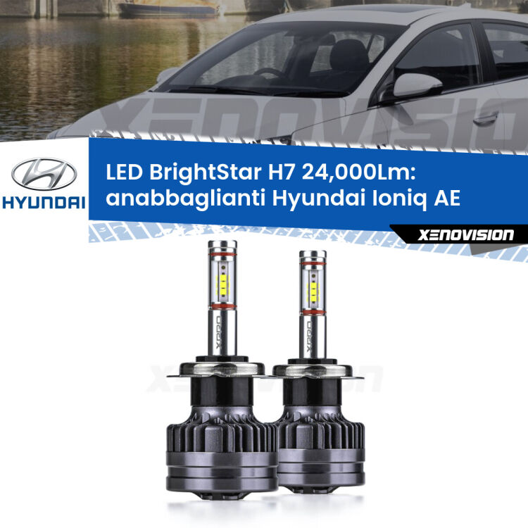 <strong>Kit LED anabbaglianti per Hyundai Ioniq</strong> AE 2016 in poi. </strong>Include due lampade Canbus H7 Brightstar da 24,000 Lumen. Qualità Massima.