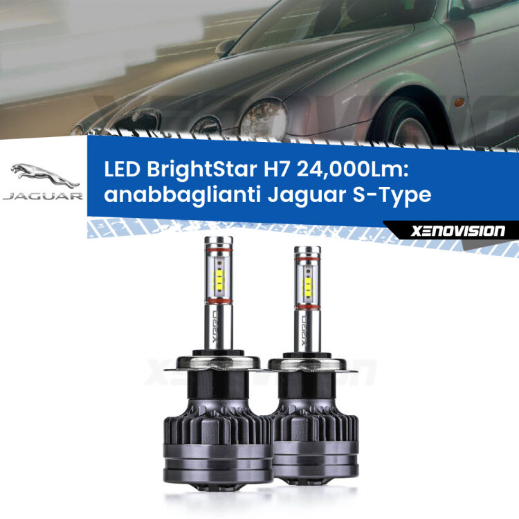 <strong>Kit LED anabbaglianti per Jaguar S-Type</strong>  1999 - 2007. </strong>Include due lampade Canbus H7 Brightstar da 24,000 Lumen. Qualità Massima.