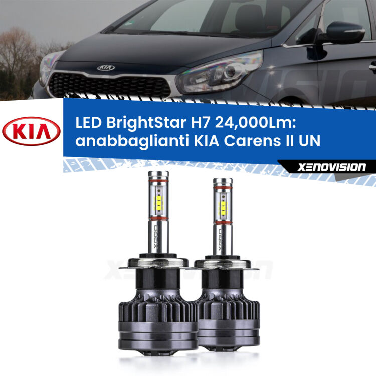 <strong>Kit LED anabbaglianti per KIA Carens II</strong> UN 2006 - 2011. </strong>Include due lampade Canbus H7 Brightstar da 24,000 Lumen. Qualità Massima.