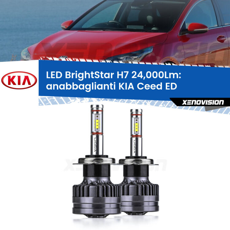 <strong>Kit LED anabbaglianti per KIA Ceed</strong> ED 2006 - 2012. </strong>Include due lampade Canbus H7 Brightstar da 24,000 Lumen. Qualità Massima.