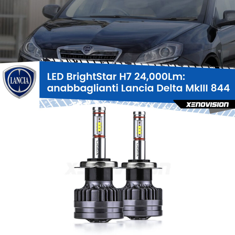 Anabbaglianti LED H7 24,000Lm per Lancia Delta MkIII 844 2008 - 2014 <strong>Kit LED anabbaglianti per Lancia Delta MkIII</strong> 844 2008 - 2014. </strong>Include due lampade Canbus H7 Brightstar da 24,000 Lumen. Qualità Massima.