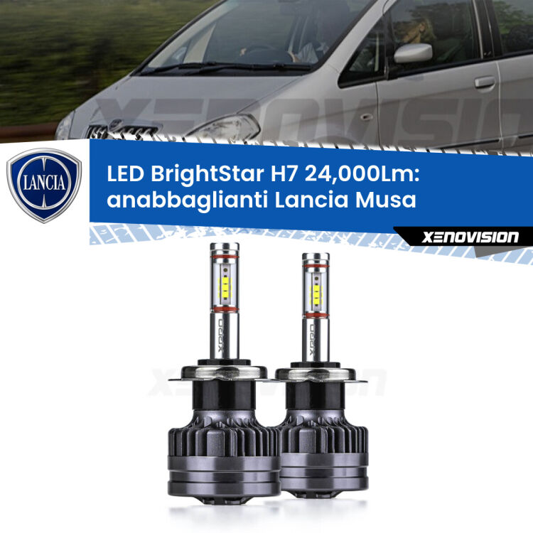 <strong>Kit LED anabbaglianti per Lancia Musa</strong>  2008 - 2012. </strong>Include due lampade Canbus H7 Brightstar da 24,000 Lumen. Qualità Massima.
