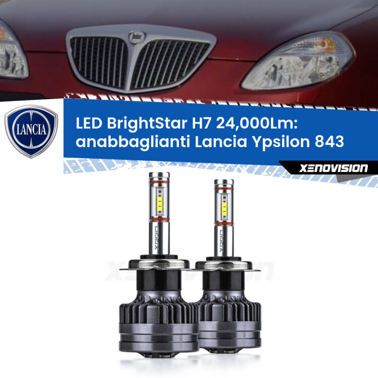 <strong>Kit LED anabbaglianti per Lancia Ypsilon</strong> 843 2003 - 2011. </strong>Include due lampade Canbus H7 Brightstar da 24,000 Lumen. Qualità Massima.