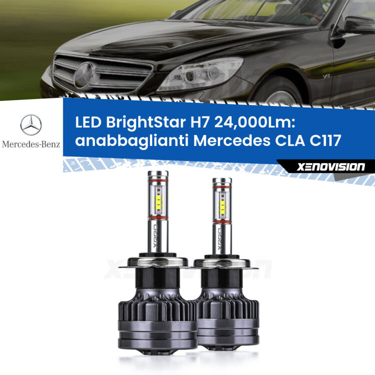 <strong>Kit LED anabbaglianti per Mercedes CLA</strong> C117 2012 - 2019. </strong>Include due lampade Canbus H7 Brightstar da 24,000 Lumen. Qualità Massima.