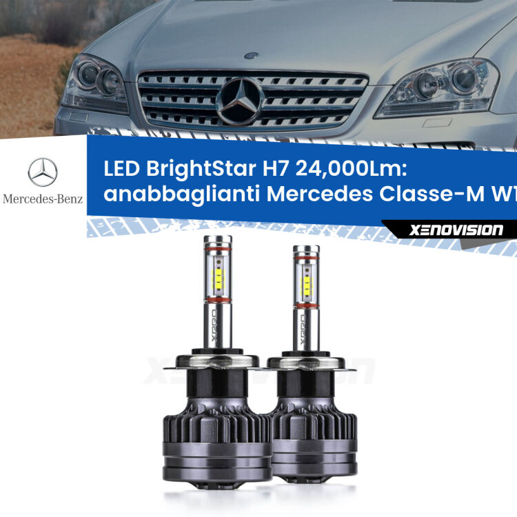 Anabbaglianti LED H7 24,000Lm per Mercedes Classe-M W164 2005 - 2011 <strong>Kit LED anabbaglianti per Mercedes Classe-M</strong> W164 2005 - 2011. </strong>Include due lampade Canbus H7 Brightstar da 24,000 Lumen. Qualità Massima.