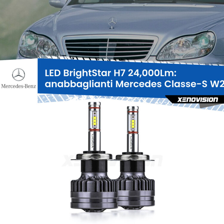 <strong>Kit LED anabbaglianti per Mercedes Classe-S</strong> W220 1998 - 2005. </strong>Include due lampade Canbus H7 Brightstar da 24,000 Lumen. Qualità Massima.