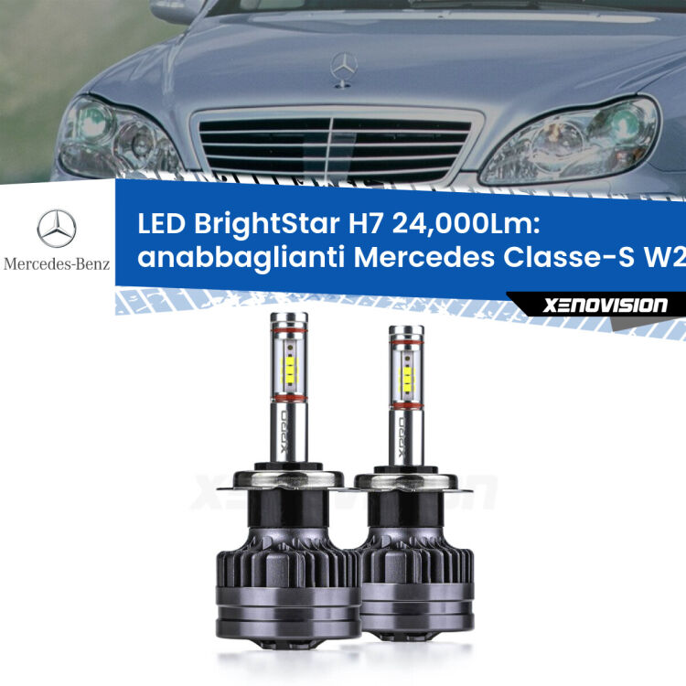Anabbaglianti LED H7 24,000Lm per Mercedes Classe-S W220 1998 - 2005 <strong>Kit LED anabbaglianti per Mercedes Classe-S</strong> W220 1998 - 2005. </strong>Include due lampade Canbus H7 Brightstar da 24,000 Lumen. Qualità Massima.