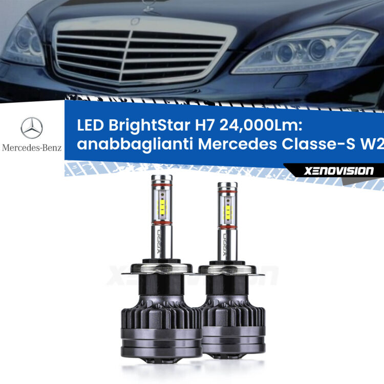 Anabbaglianti LED H7 24,000Lm per Mercedes Classe-S W221 2005 - 2013 <strong>Kit LED anabbaglianti per Mercedes Classe-S</strong> W221 2005 - 2013. </strong>Include due lampade Canbus H7 Brightstar da 24,000 Lumen. Qualità Massima.
