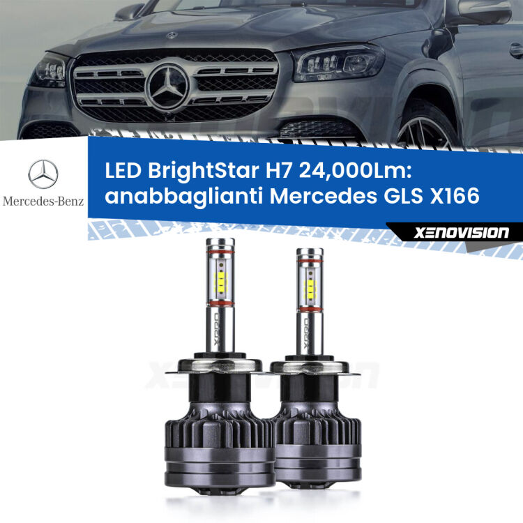 0 Anabbaglianti LED H7 24,000Lm per Mercedes GLS X166 2015 - 2019 <strong>Kit LED anabbaglianti per Mercedes GLS</strong> X166 2015 - 2019. </strong>Include due lampade Canbus H7 Brightstar da 24,000 Lumen. Qualità Massima.