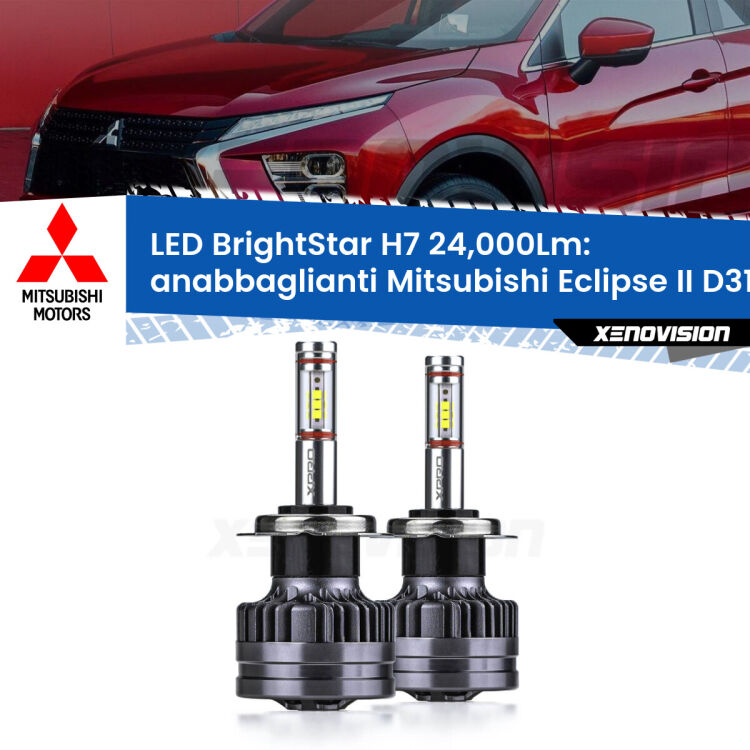 <strong>Kit LED anabbaglianti per Mitsubishi Eclipse II</strong> D31A 1997 - 1999. </strong>Include due lampade Canbus H7 Brightstar da 24,000 Lumen. Qualità Massima.