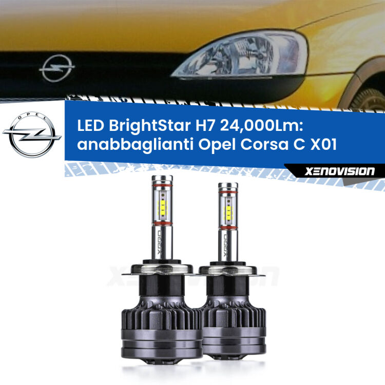 <strong>Kit LED anabbaglianti per Opel Corsa C</strong> X01 a parabola. </strong>Include due lampade Canbus H7 Brightstar da 24,000 Lumen. Qualità Massima.