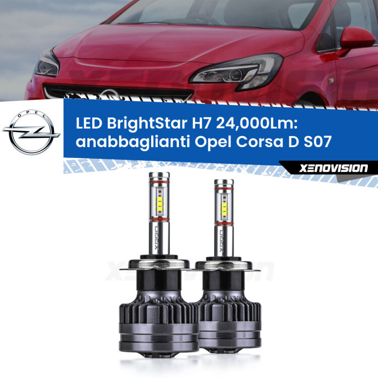 <strong>Kit LED anabbaglianti per Opel Corsa D</strong> S07 senza luci svolta. </strong>Include due lampade Canbus H7 Brightstar da 24,000 Lumen. Qualità Massima.