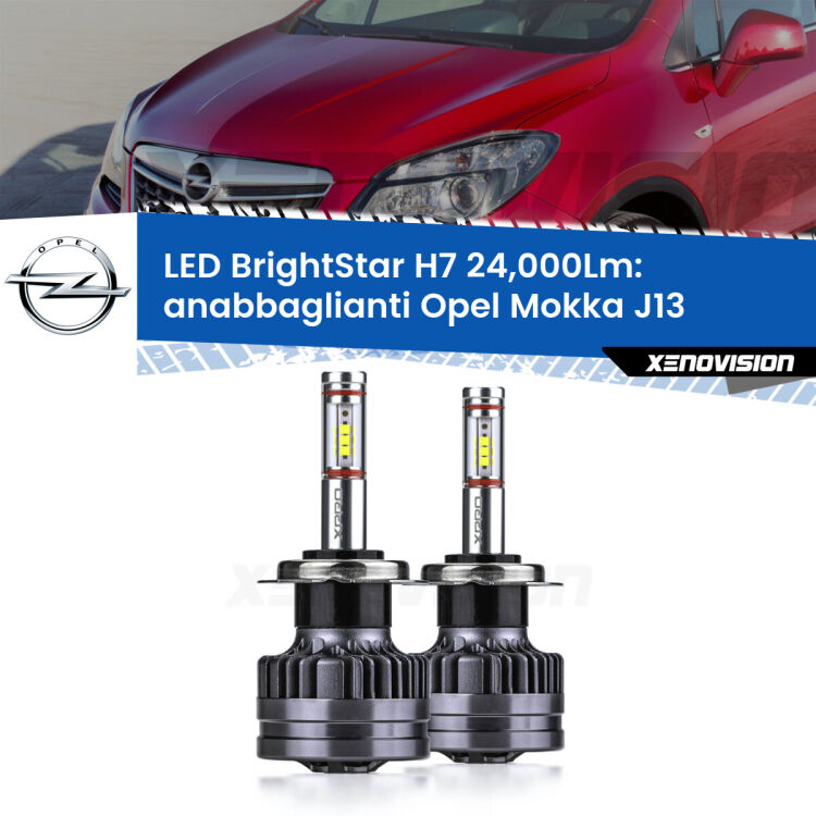 <strong>Kit LED anabbaglianti per Opel Mokka</strong> J13 2012 - 2019. </strong>Include due lampade Canbus H7 Brightstar da 24,000 Lumen. Qualità Massima.