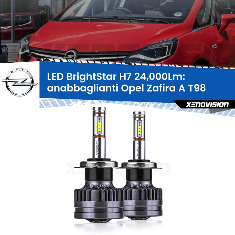 <strong>Kit LED anabbaglianti per Opel Zafira A</strong> T98 1999 - 2005. </strong>Include due lampade Canbus H7 Brightstar da 24,000 Lumen. Qualità Massima.