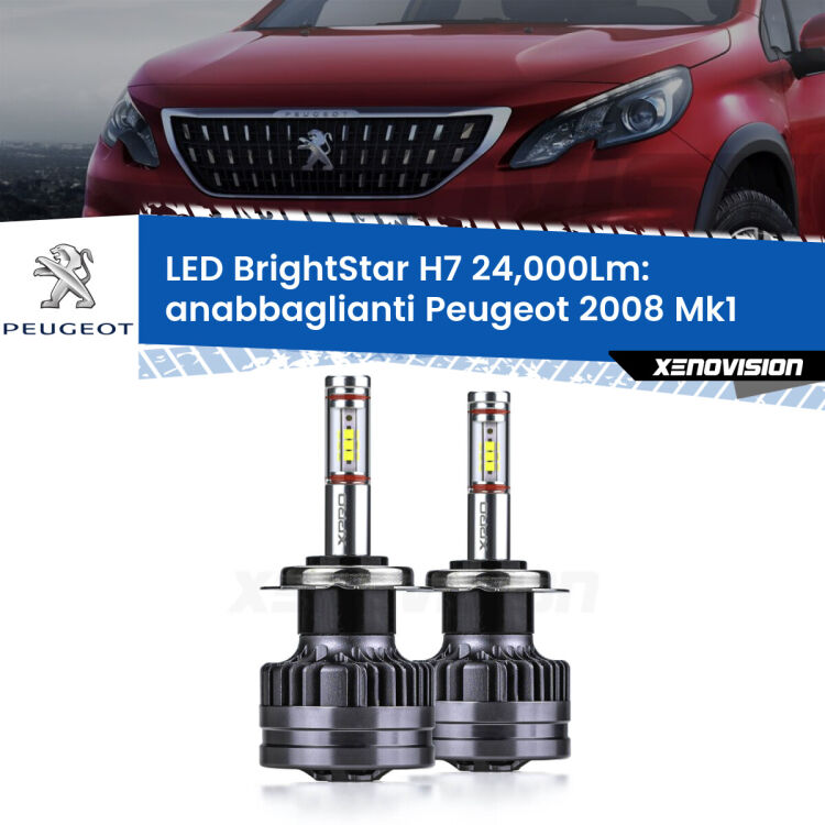 <strong>Kit LED anabbaglianti per Peugeot 2008</strong> Mk1 2013 - 2018. </strong>Include due lampade Canbus H7 Brightstar da 24,000 Lumen. Qualità Massima.