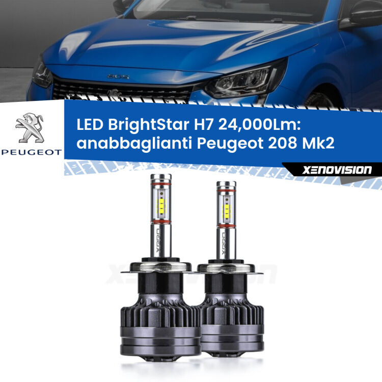 <strong>Kit LED anabbaglianti per Peugeot 208</strong> Mk2 2019 in poi. </strong>Include due lampade Canbus H7 Brightstar da 24,000 Lumen. Qualità Massima.