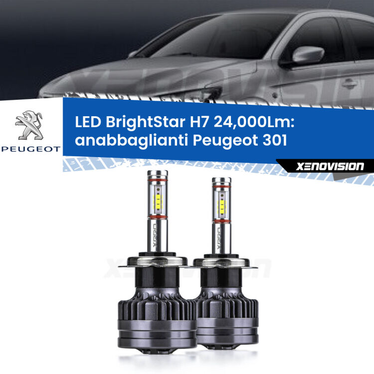 <strong>Kit LED anabbaglianti per Peugeot 301</strong>  2012 - 2017. </strong>Include due lampade Canbus H7 Brightstar da 24,000 Lumen. Qualità Massima.