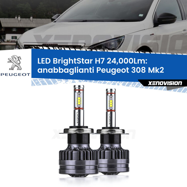 <strong>Kit LED anabbaglianti per Peugeot 308</strong> Mk2 fari a parabola. </strong>Include due lampade Canbus H7 Brightstar da 24,000 Lumen. Qualità Massima.