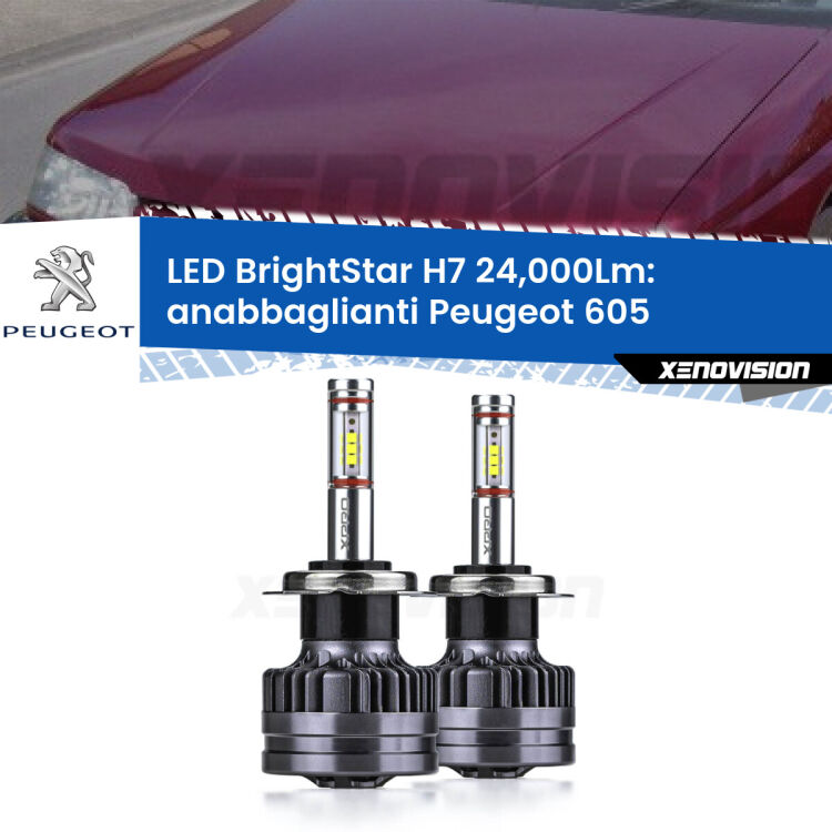 0 Anabbaglianti LED H7 24,000Lm per Peugeot 605 1994 - 1999 <strong>Kit LED anabbaglianti per Peugeot 605</strong> 1994 - 1999. </strong>Include due lampade Canbus H7 Brightstar da 24,000 Lumen. Qualità Massima.