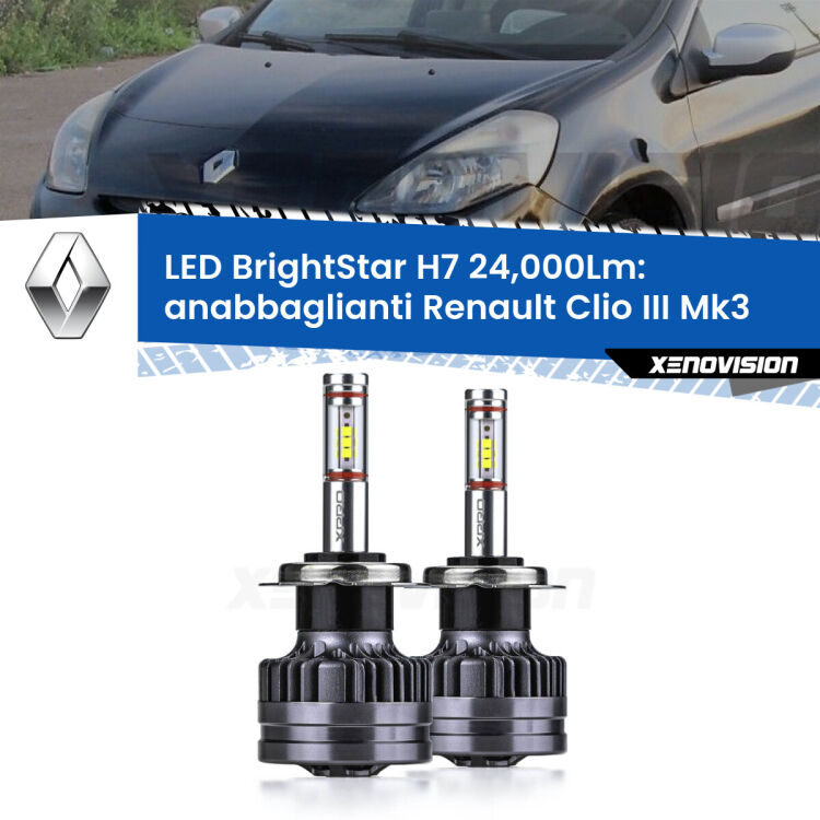 <strong>Kit LED anabbaglianti per Renault Clio III</strong> Mk3 2005 - 2011. </strong>Include due lampade Canbus H7 Brightstar da 24,000 Lumen. Qualità Massima.