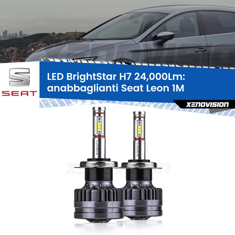 <strong>Kit LED anabbaglianti per Seat Leon</strong> 1M 1999 - 2006. </strong>Include due lampade Canbus H7 Brightstar da 24,000 Lumen. Qualità Massima.