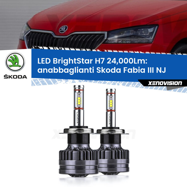 Anabbaglianti LED H7 24,000Lm per Skoda Fabia III NJ a parabola doppia <strong>Kit LED anabbaglianti per Skoda Fabia III</strong> NJ a parabola doppia. </strong>Include due lampade Canbus H7 Brightstar da 24,000 Lumen. Qualità Massima.
