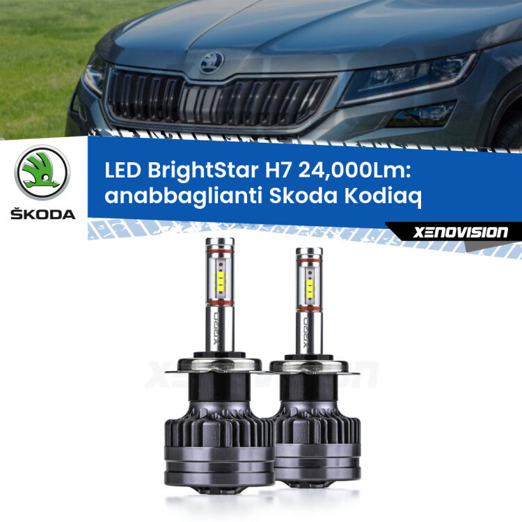 0 Anabbaglianti LED H7 24,000Lm per Skoda Kodiaq 2016 in poi <strong>Kit LED anabbaglianti per Skoda Kodiaq</strong> 2016 in poi. </strong>Include due lampade Canbus H7 Brightstar da 24,000 Lumen. Qualità Massima.