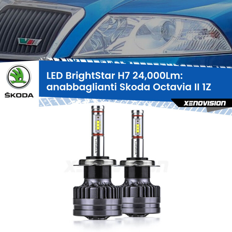 Anabbaglianti LED H7 24,000Lm per Skoda Octavia II 1Z prima serie <strong>Kit LED anabbaglianti per Skoda Octavia II</strong> 1Z prima serie. </strong>Include due lampade Canbus H7 Brightstar da 24,000 Lumen. Qualità Massima.