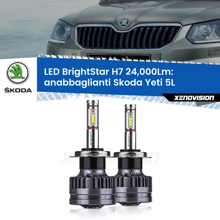 Anabbaglianti LED H7 24,000Lm per Skoda Yeti 5L 2014 - 2017 <strong>Kit LED anabbaglianti per Skoda Yeti</strong> 5L 2014 - 2017. </strong>Include due lampade Canbus H7 Brightstar da 24,000 Lumen. Qualità Massima.