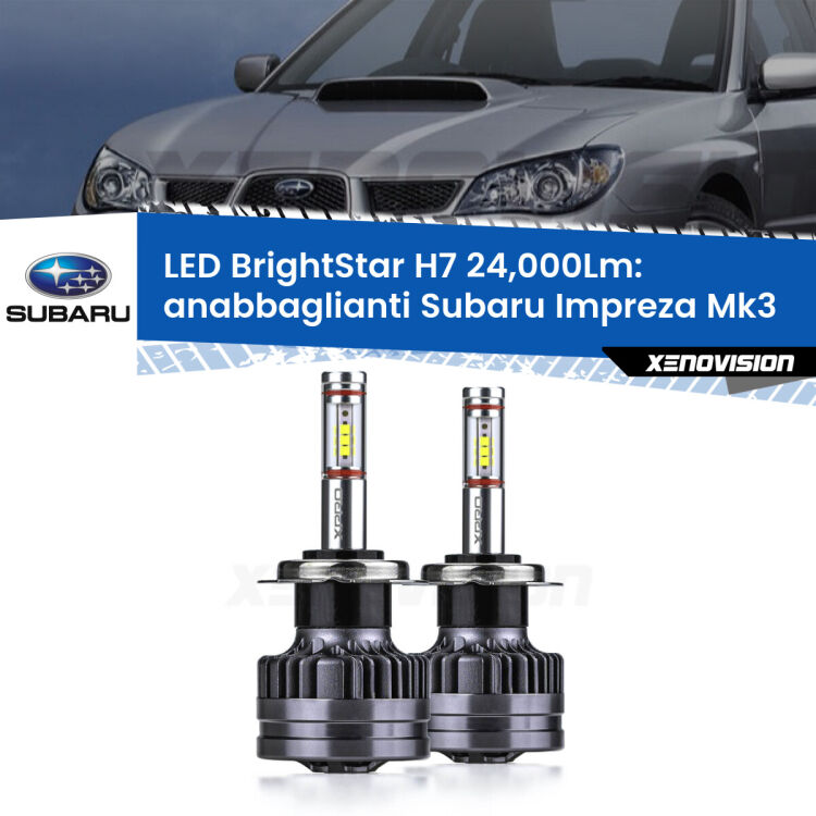 <strong>Kit LED anabbaglianti per Subaru Impreza</strong> Mk3 2007 - 2010. </strong>Include due lampade Canbus H7 Brightstar da 24,000 Lumen. Qualità Massima.