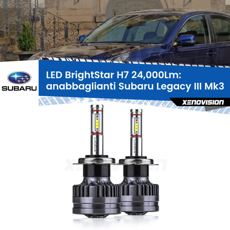 <strong>Kit LED anabbaglianti per Subaru Legacy III</strong> Mk3 1998 - 2002. </strong>Include due lampade Canbus H7 Brightstar da 24,000 Lumen. Qualità Massima.
