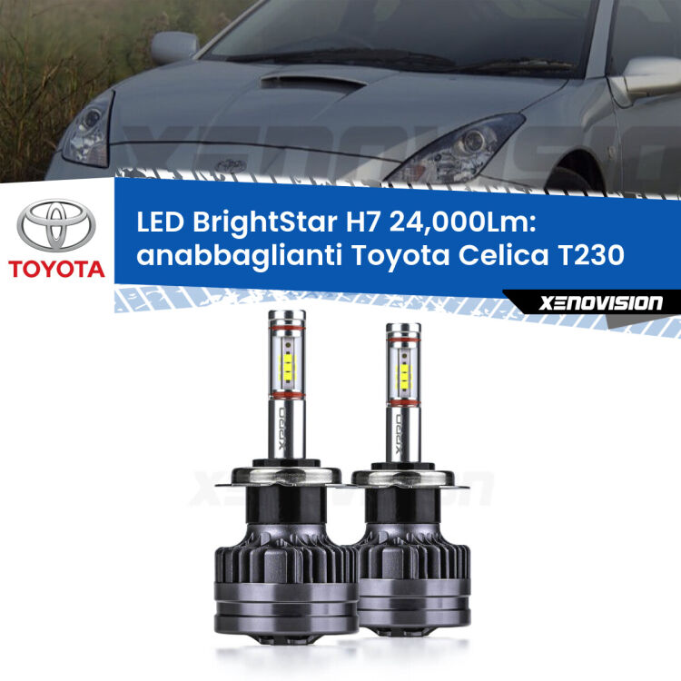 <strong>Kit LED anabbaglianti per Toyota Celica</strong> T230 1999 - 2005. </strong>Include due lampade Canbus H7 Brightstar da 24,000 Lumen. Qualità Massima.