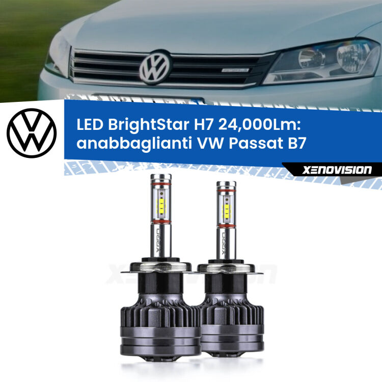 0 Anabbaglianti LED H7 24,000Lm per VW Passat B7 2010 - 2014 <strong>Kit LED anabbaglianti per VW Passat</strong> B7 2010 - 2014. </strong>Include due lampade Canbus H7 Brightstar da 24,000 Lumen. Qualità Massima.