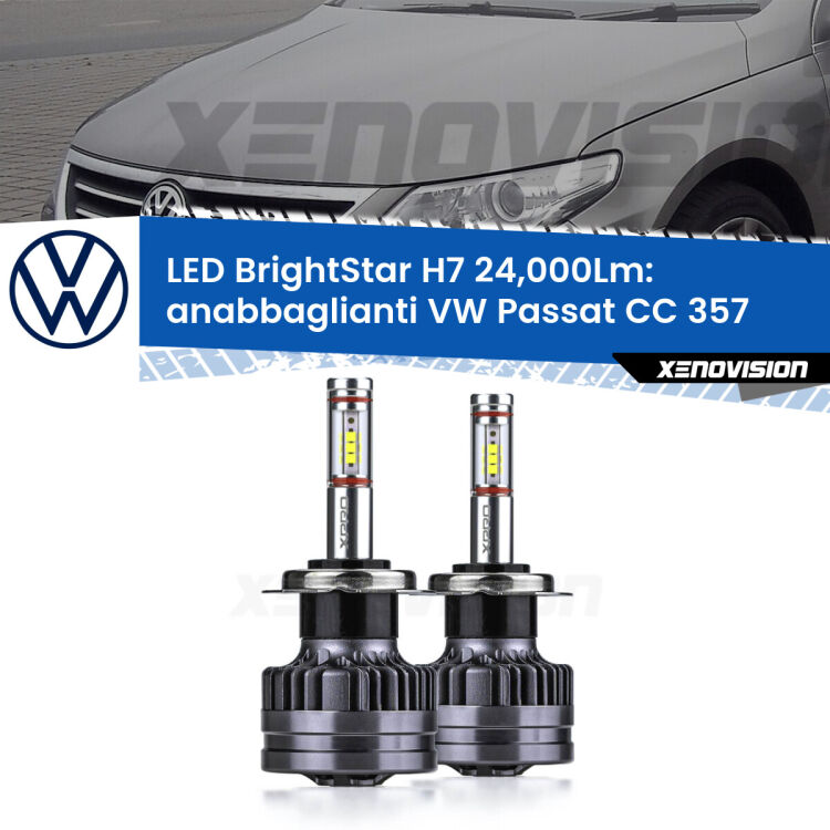 <strong>Kit LED anabbaglianti per VW Passat CC</strong> 357 2008 - 2012. </strong>Include due lampade Canbus H7 Brightstar da 24,000 Lumen. Qualità Massima.