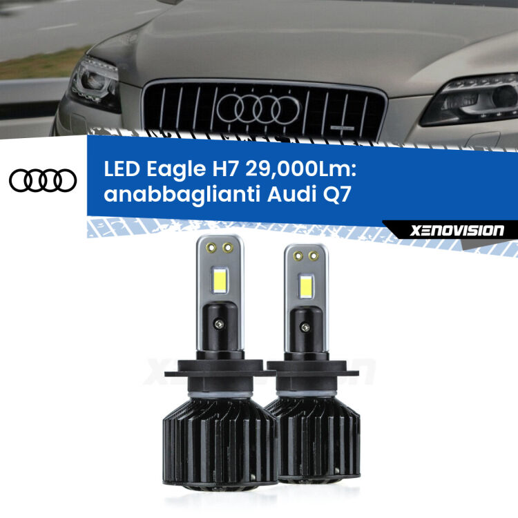 0 Anabbaglianti LED H7 29,000Lm per Audi Q7  2006 - 2015 <strong>Kit anabbaglianti LED specifico per Audi Q7</strong>  2006 - 2015. Lampade <strong>H7</strong> Canbus da 29.000Lumen di luminosità modello Eagle Xenovision.
