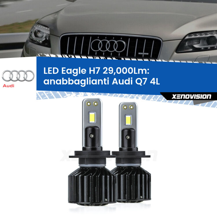 <strong>Kit anabbaglianti LED specifico per Audi Q7</strong> 4L 2006 - 2015. Lampade <strong>H7</strong> Canbus da 29.000Lumen di luminosità modello Eagle Xenovision.