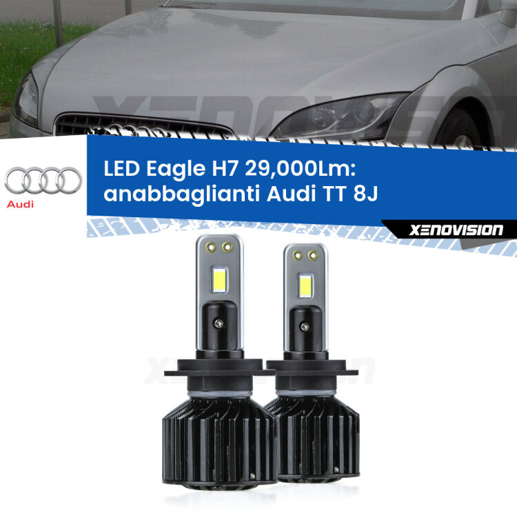 <strong>Kit anabbaglianti LED specifico per Audi TT</strong> 8J 2006 - 2014. Lampade <strong>H7</strong> Canbus da 29.000Lumen di luminosità modello Eagle Xenovision.